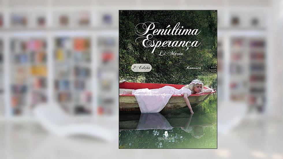 PENÚLTIMA ESPERANÇA, 2ªedição, do autor Li  Marta