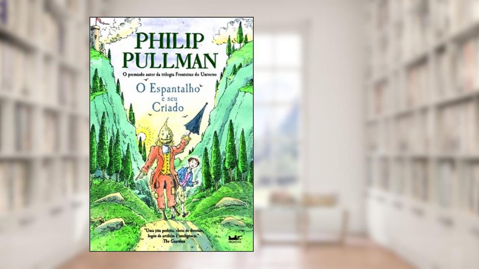 O espantalho e seu criado, do autor Philip Pullman
