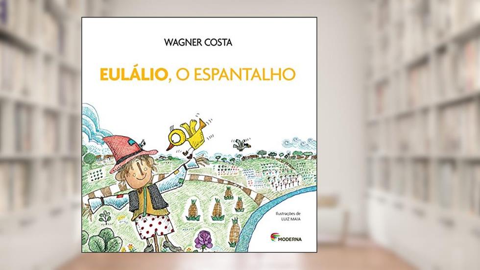 Eulálio, o espantalho, do autor Wagner Costa