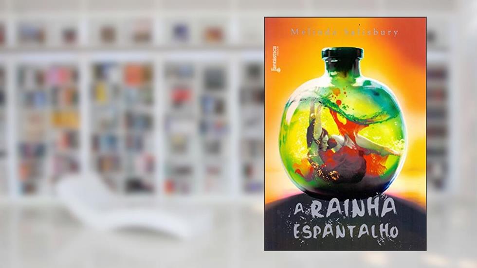 A rainha espantalho, do autor Melinda Salisbury