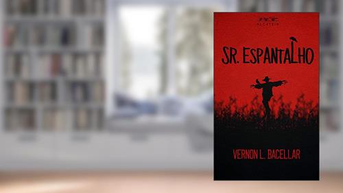 Capa de Sr. Espantalho, do autor Vernon L. Bacellar