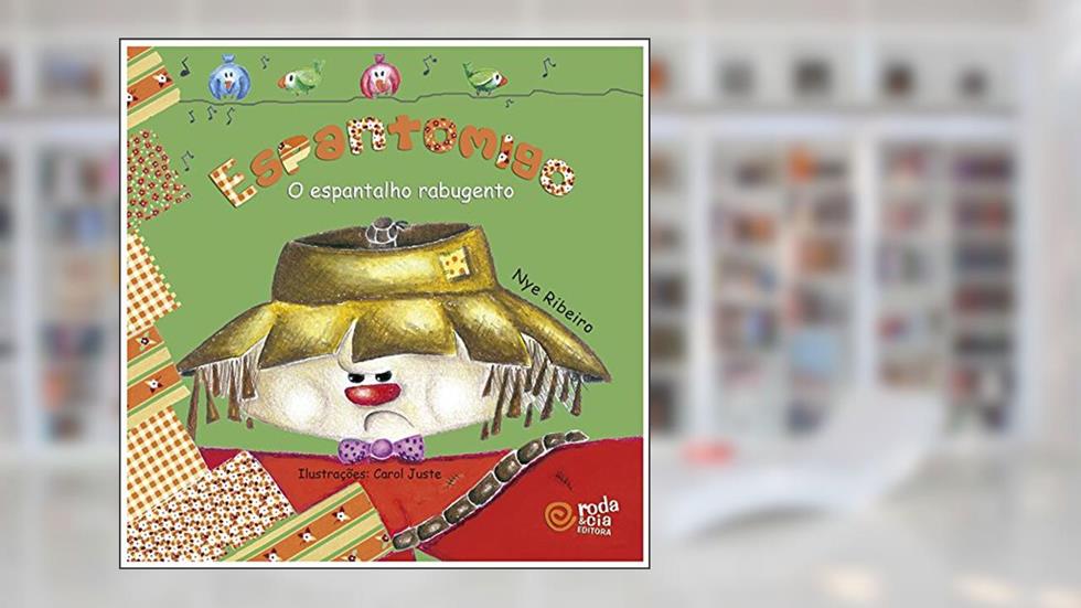Espantomigo. O Espantalho Rabugento, do autor Nye Ribeiro