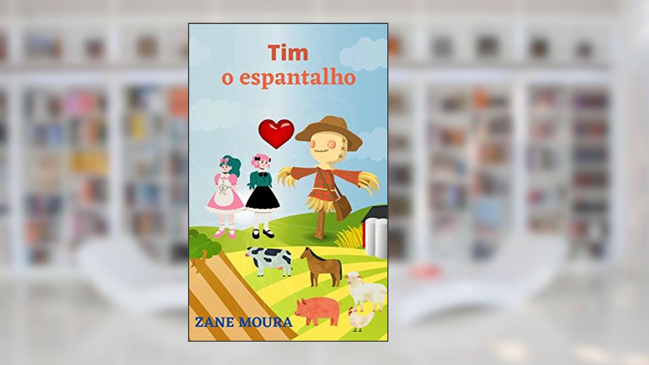 Tim o espantalho, do autor Zane Moura