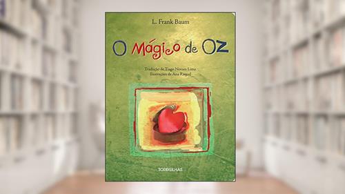 Capa de O Mágico de Oz, do autor L. Frank Baum