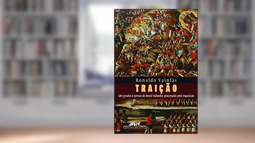 Traição, do autor Ronaldo Vainfas