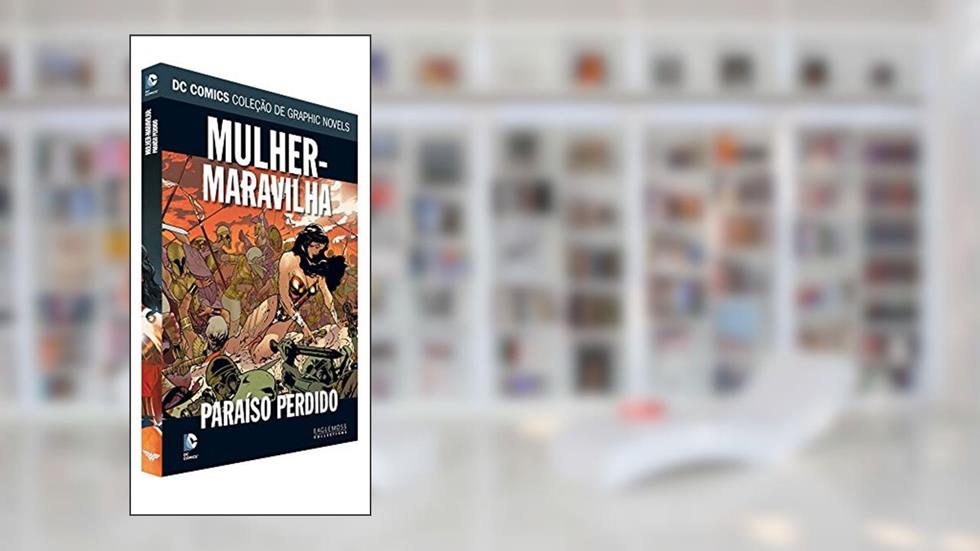 Mulher - Maravilha. Paraíso Perdido, do autor Eaglemoss