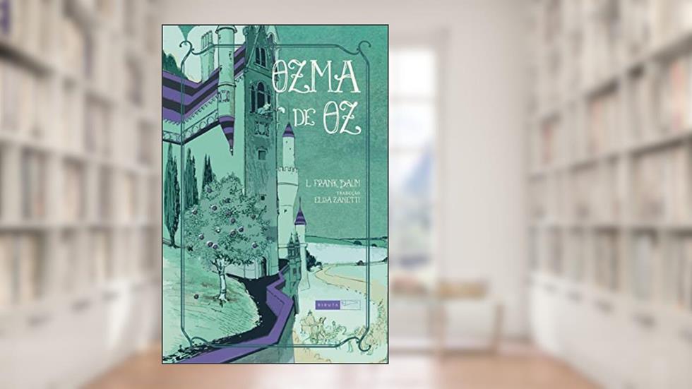 Ozma de Oz, do autor L. Frank Baum
