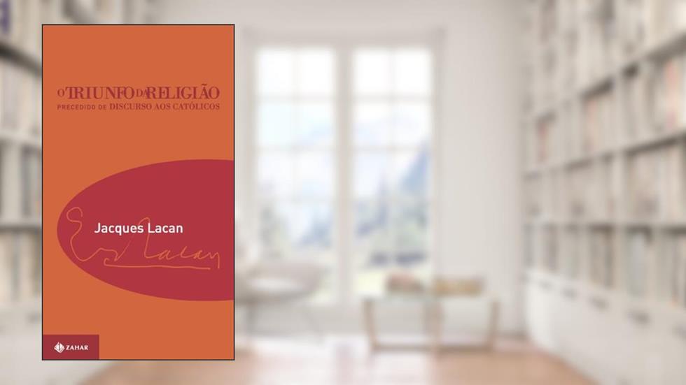 O triunfo da religião, do autor Jacques Lacan