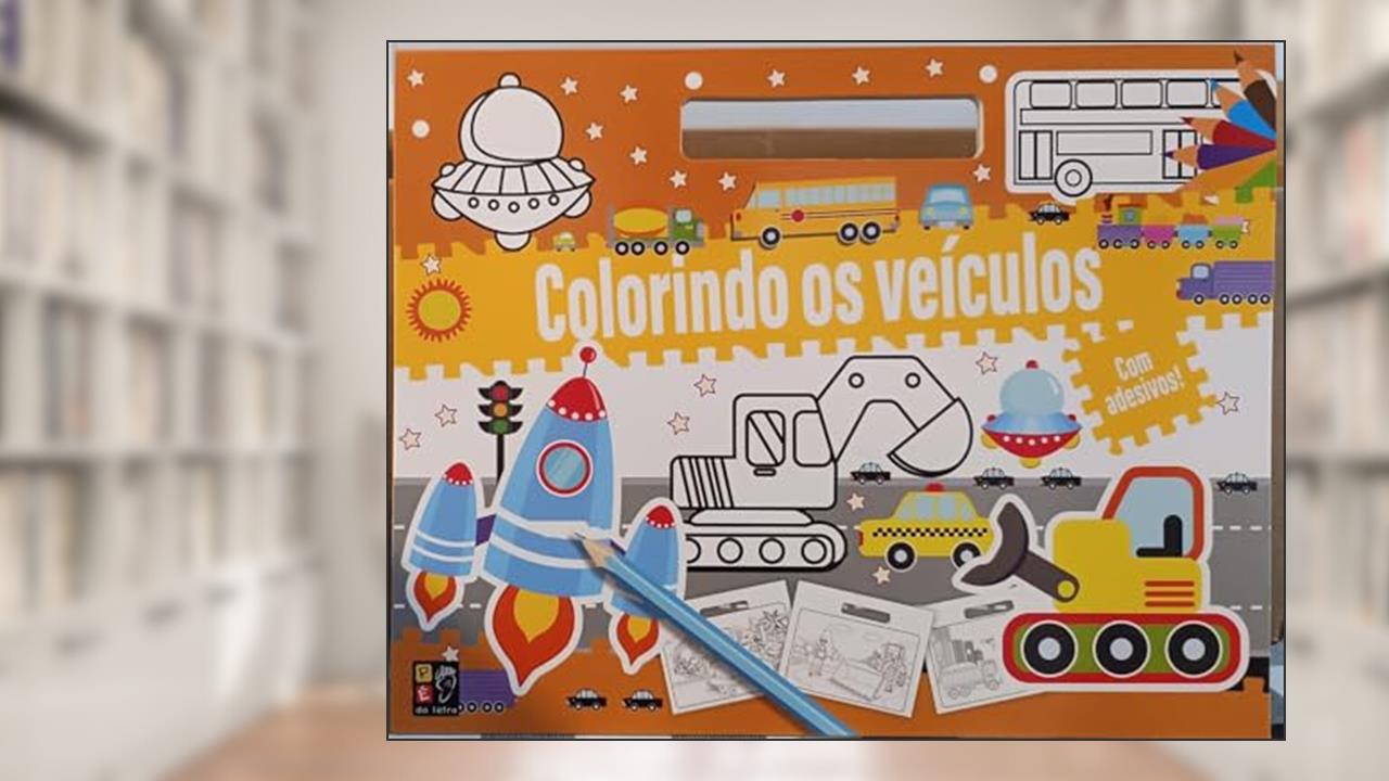 Colorindo - os Veiculos, do autor James Misse; Pé Da Letra