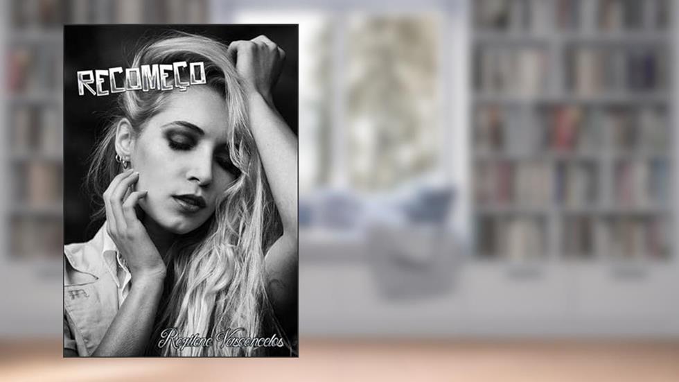 Recomeco, do autor Rozilene Vasconcelos