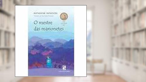 Capa de O Mestre das Marionetes - 2ª Edição, do autor Ana Maria Machado Katerine Paterson