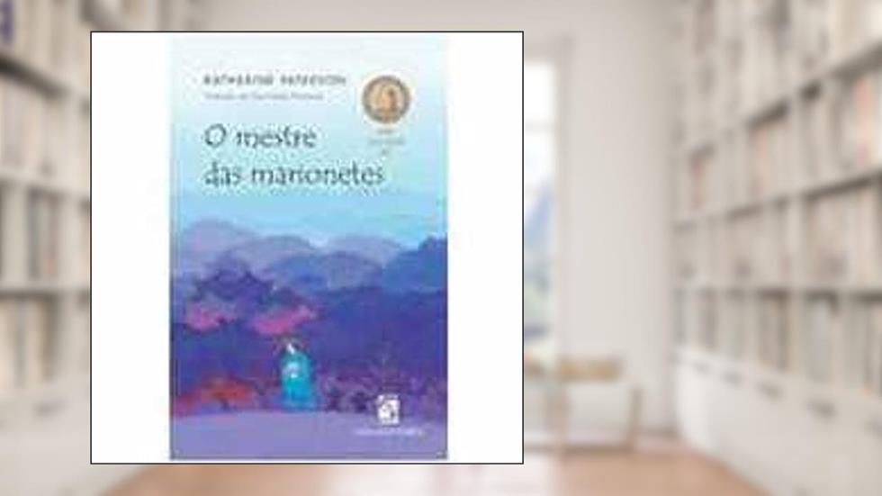 O Mestre das Marionetes - 2ª Edição, do autor Ana Maria Machado Katerine Paterson