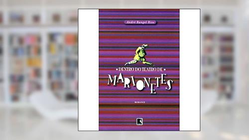 Capa de Dentro do teatro de marionetes, do autor Andre Rios