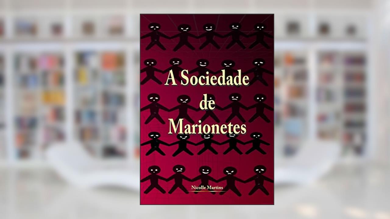 A Sociedade de Marionetes, do autor Nicolle Martins