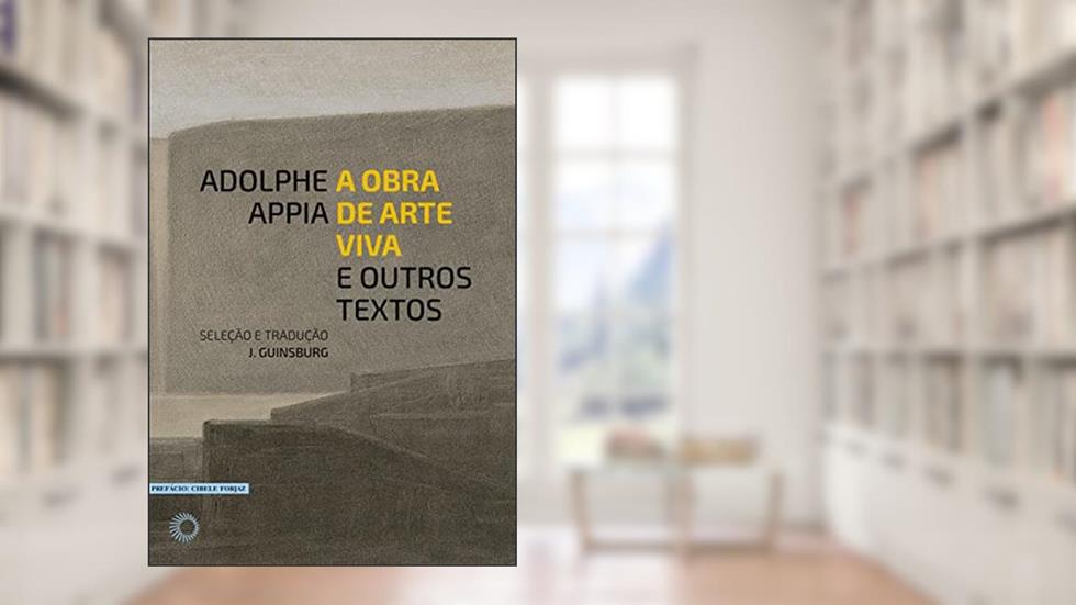 A obra de arte viva e outros textos, do autor Adolphe Appia