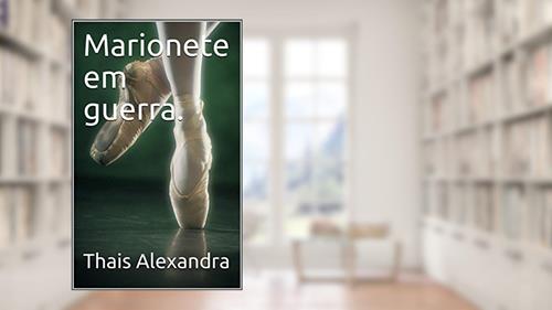 Capa de Marionete em guerra., do autor Thais Alexandra