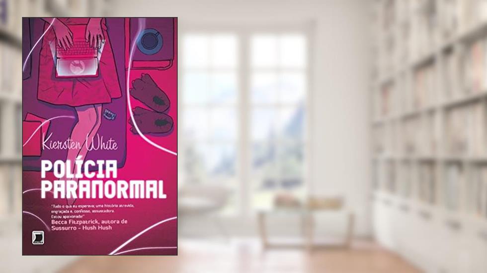 Polícia paranormal, do autor Kiersten White