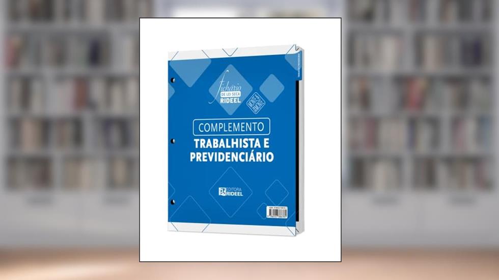 Fichário de Lei Seca Rideel Monte & Remonte - Complemento Trabalhista e Previdenciário 1ª edição 2, do autor Editora Rideel