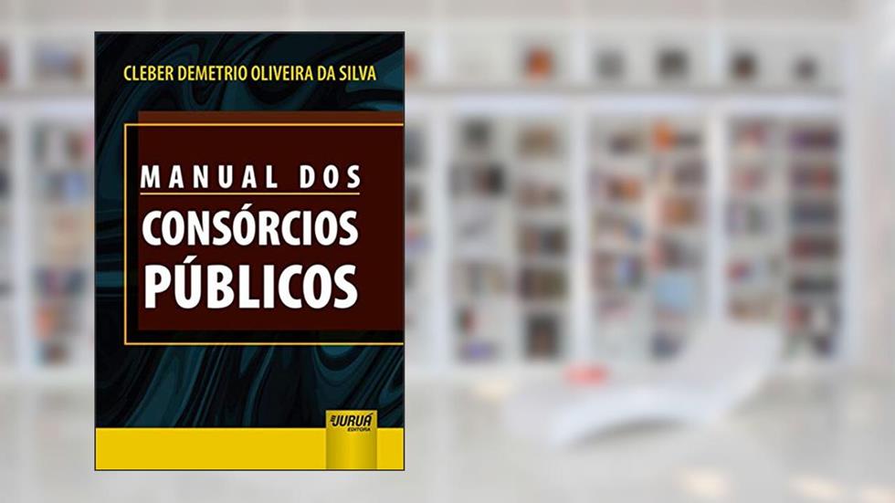 Manual dos Consórcios Públicos, do autor Cleber Demetrio Oliveira da Silva