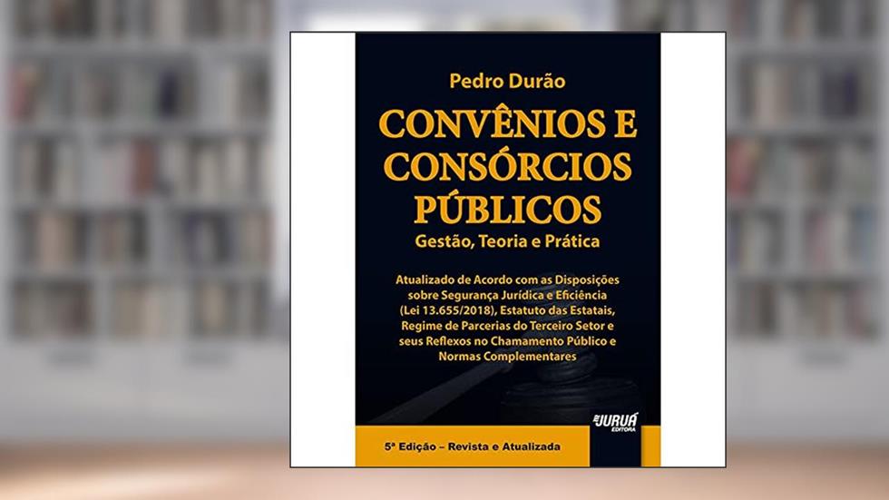 Convênios e Consórcios Públicos, do autor Pedro Durão