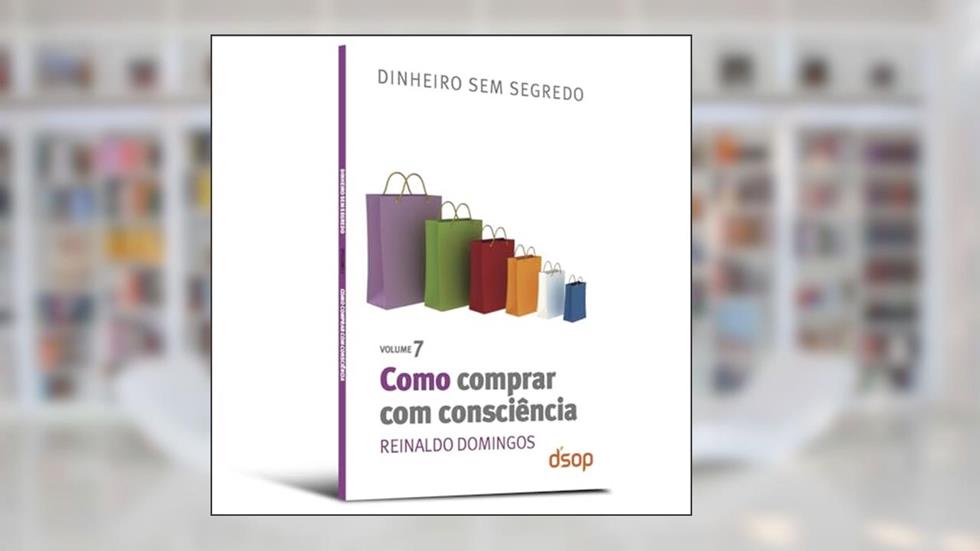 Como Comprar com Consciência, do autor Reinaldo Domingos