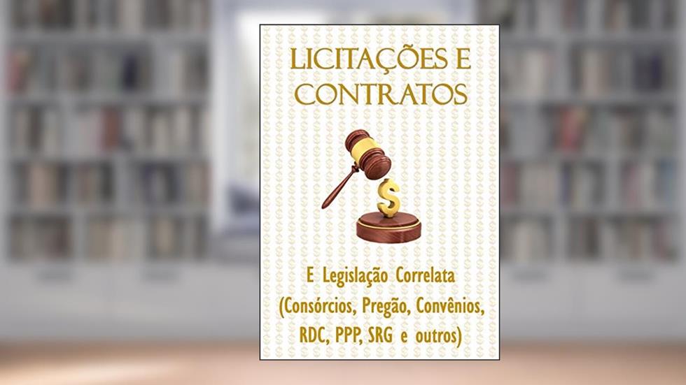 Licitações e Contratos: E Legislação Correlata, do autor Legislação Brasileira