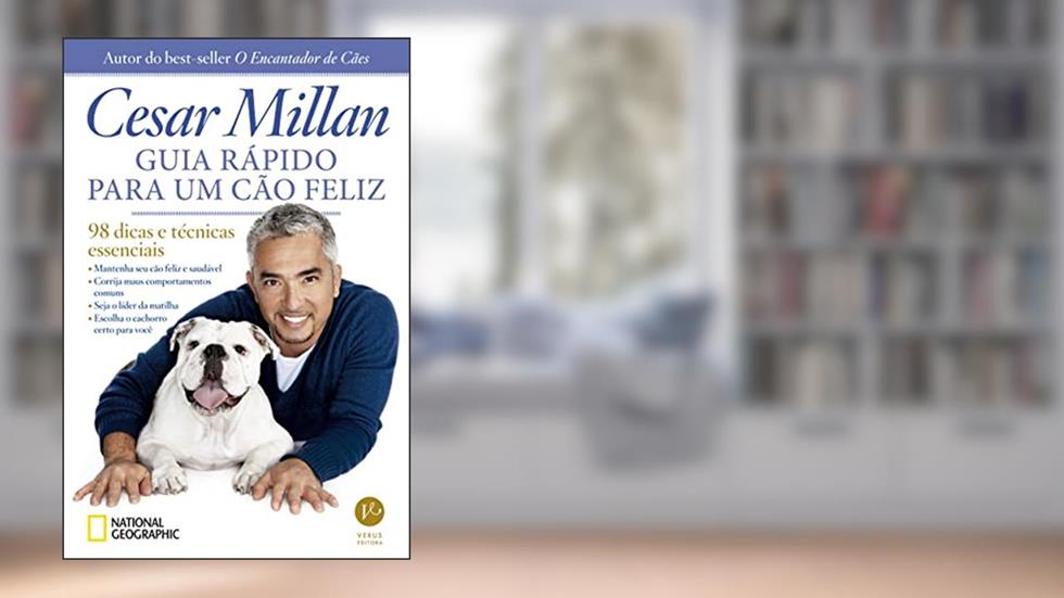Guia rápido para um cão feliz, do autor Cesar Millan