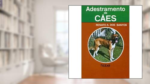 Capa de Adestramento de cães, do autor Renato A. dos Santos