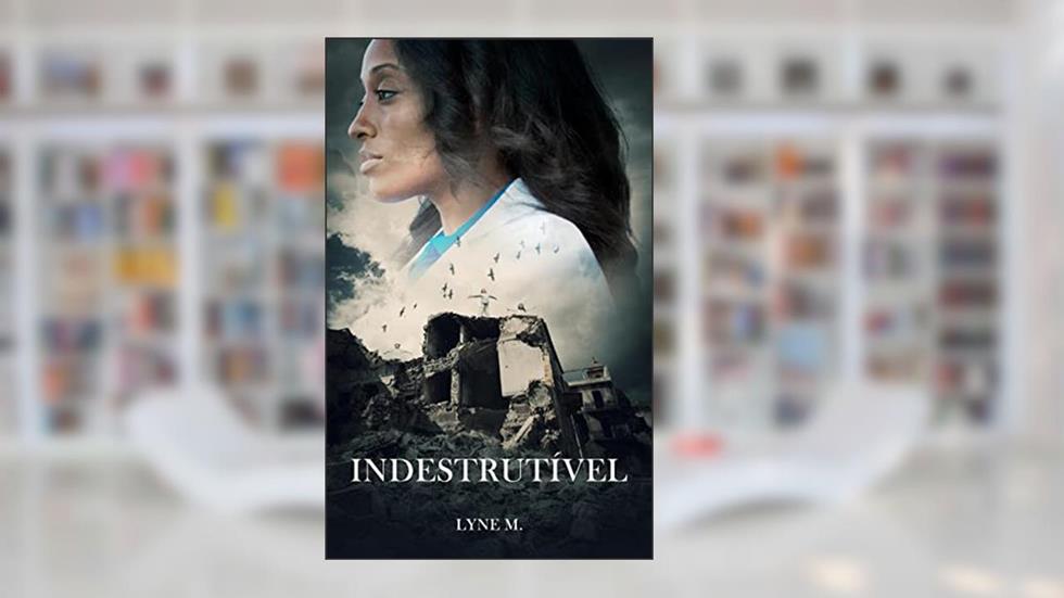 Indestrutível, do autor Lyne M.
