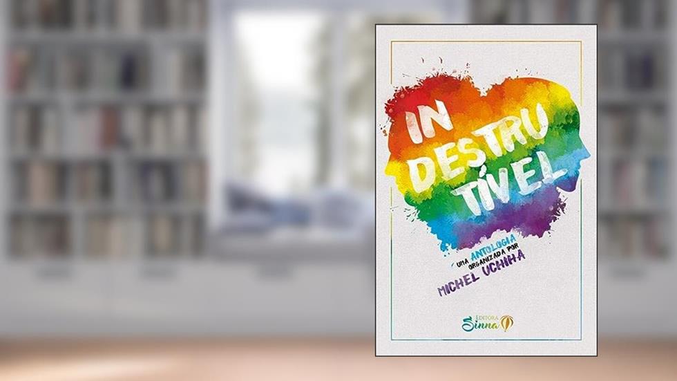 Indestrutível, do autor Organizador: Michel Uchiha