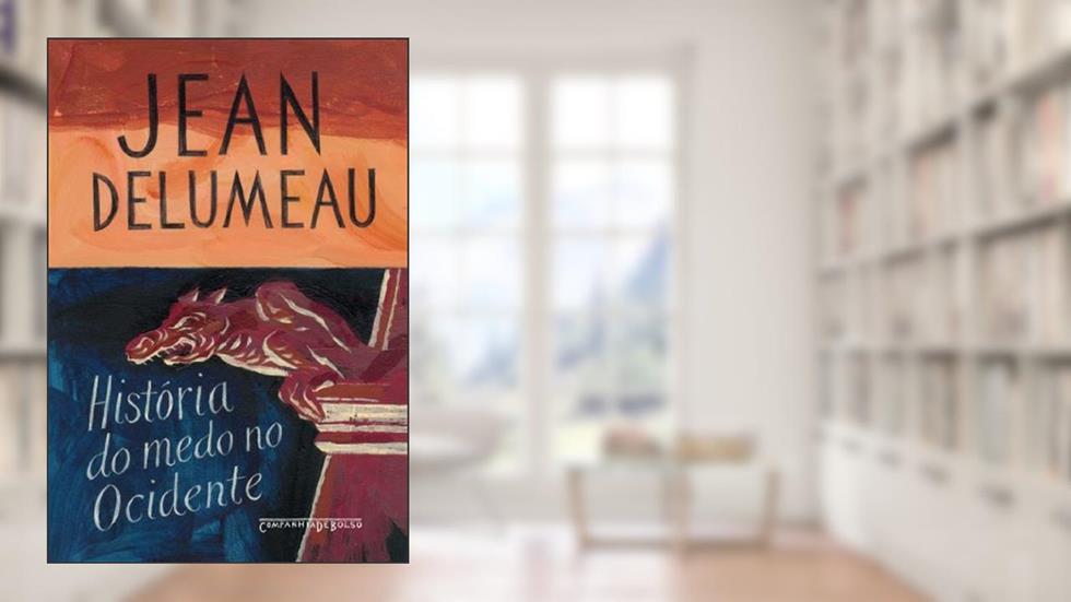 História do medo no ocidente, 1300-1800, do autor Jean Delumeau