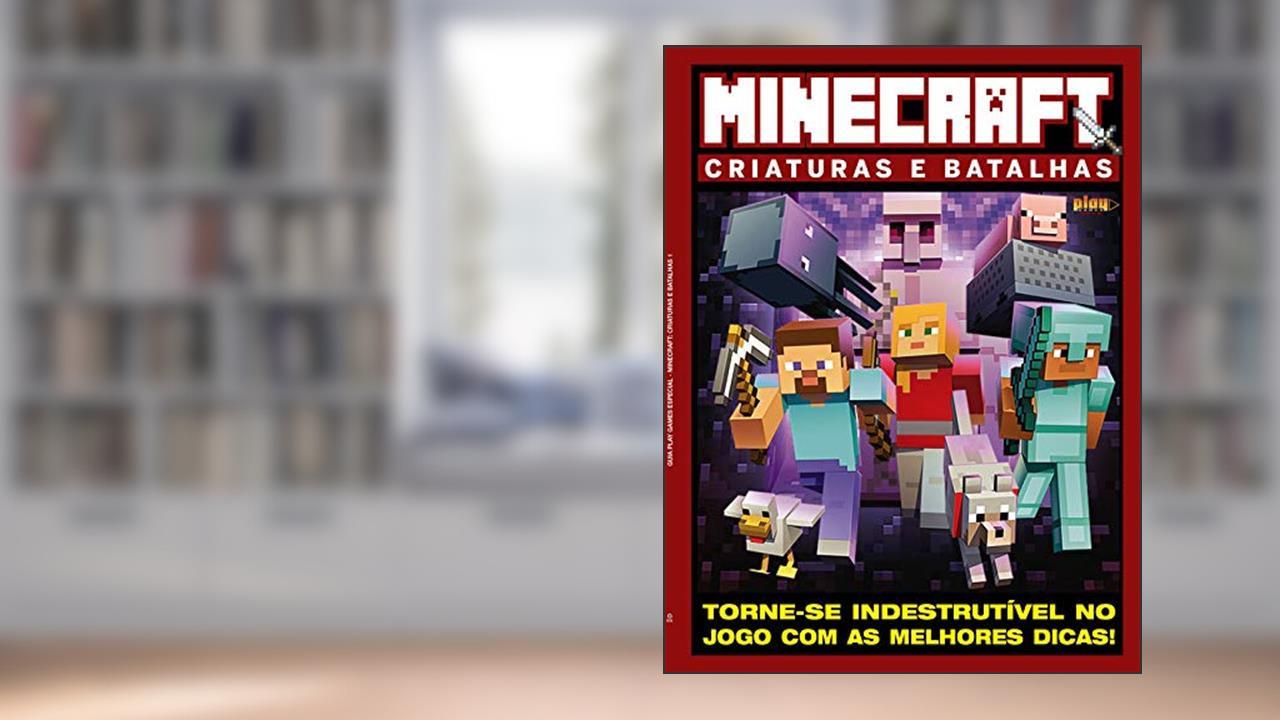 Guia play games - Especial - Minecraft: Criaturas e batalhas - Torne-se indestrutível no jogo com as melhores dicas!, do autor On Line Editora