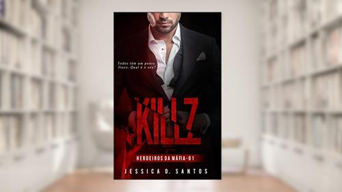 Capa de KILLZ (Herdeiros da máfia Livro 1), do autor Jessica D. Santos