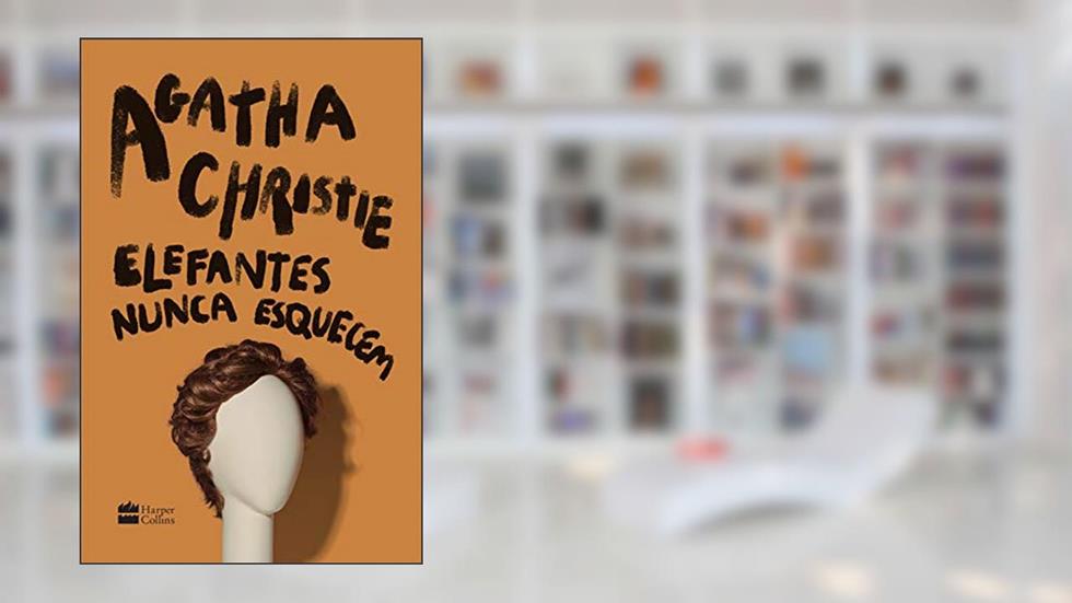 Elefantes nunca esquecem, do autor Agatha Christie