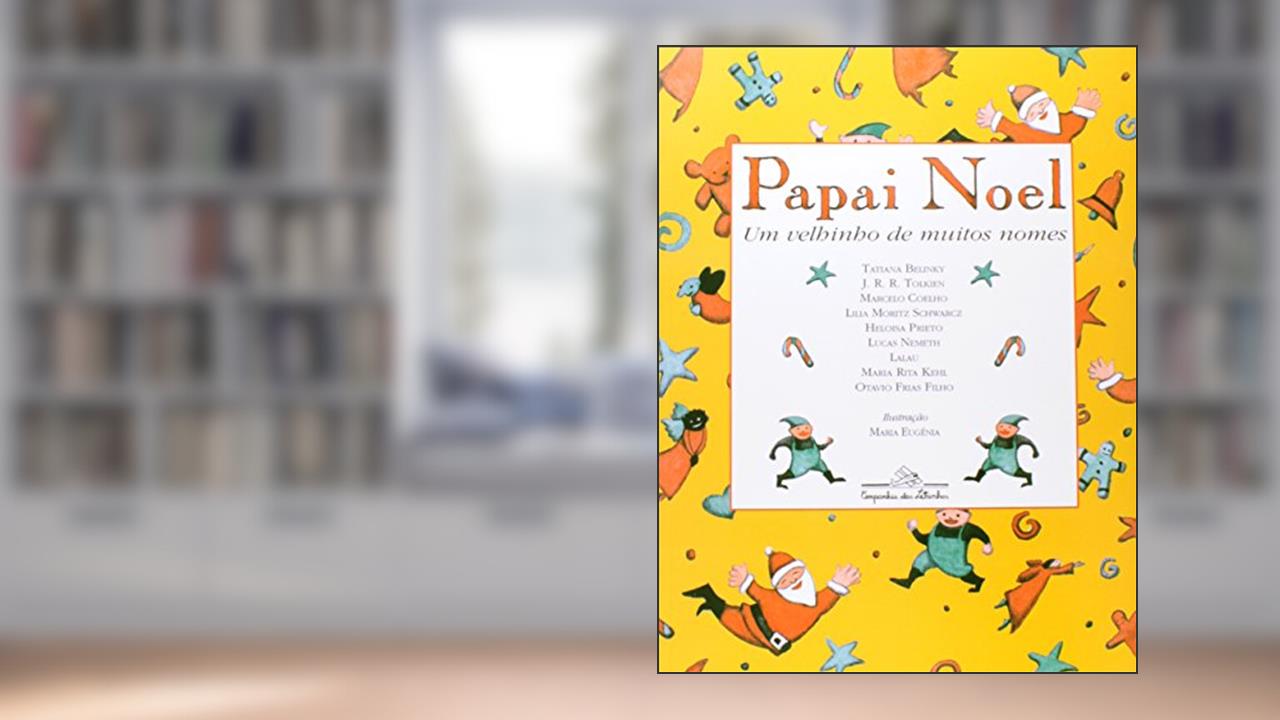 Papai Noel um velhinho de muitos nomes, do autor Vários autores