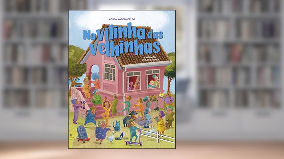 Na Vilinha das Velhinhas, do autor Adson Vasconcelos