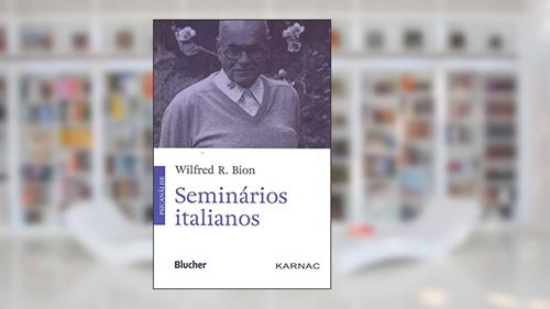 Capa de Seminários Italianos, do autor Wilfred R. Bion
