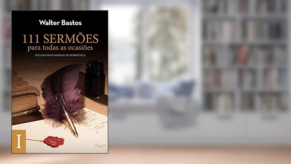 111 Sermões Para Todas as Ocasiões - Volume 2, do autor Walter Bastos