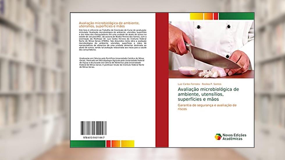 Avaliação microbiológica de ambiente, utensílios, superfícies e mãos: Garantia de segurança e avaliação de riscos, do autor Luiz Carlos Ferreira; Rosilva P. Santos