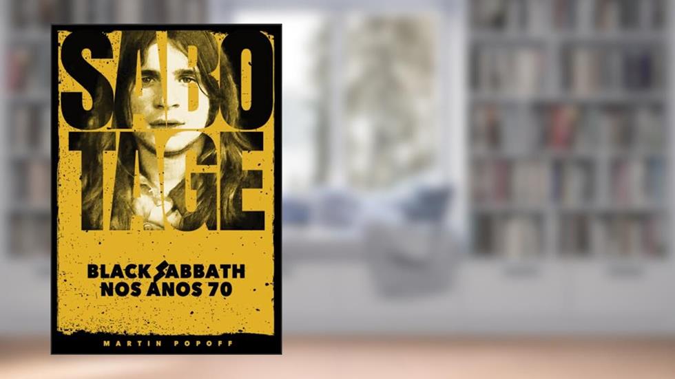Sabotage: Black Sabbath Nos Anos 70, do autor Martin Popoff