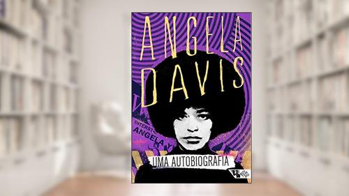 Capa de Uma Autobiografia, do autor Angela Davis