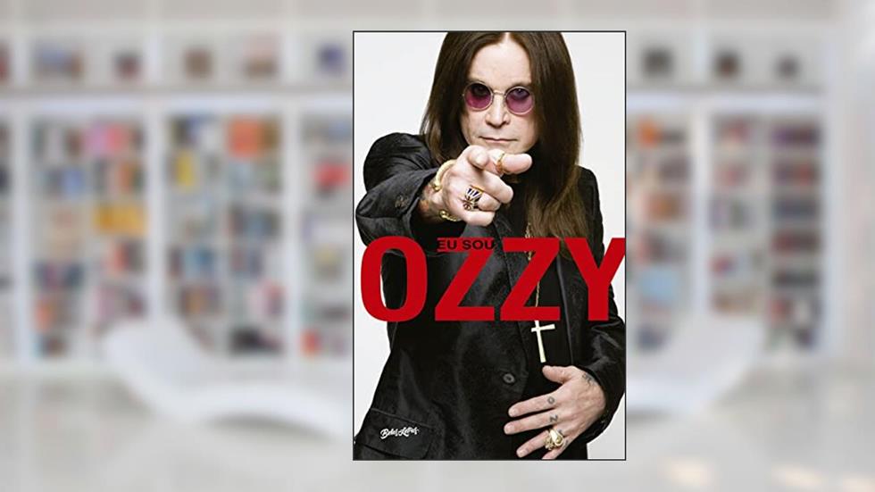 Eu sou Ozzy: A autobiografia, do autor Ozzy Osbourne