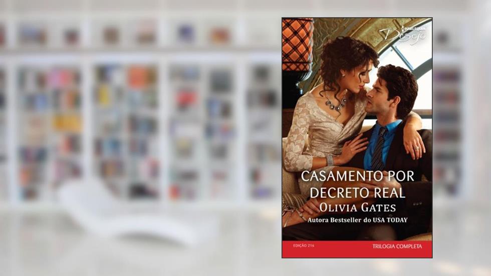 Desejo 216. Casamento por Decreto Real, do autor Olivia Gates