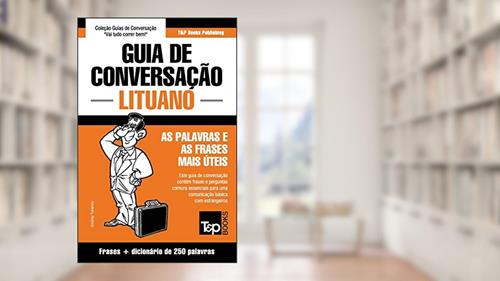Capa de Guia de Conversação Português-Lituano e mini dicionário 250 palavras: 216, do autor Andrey Taranov