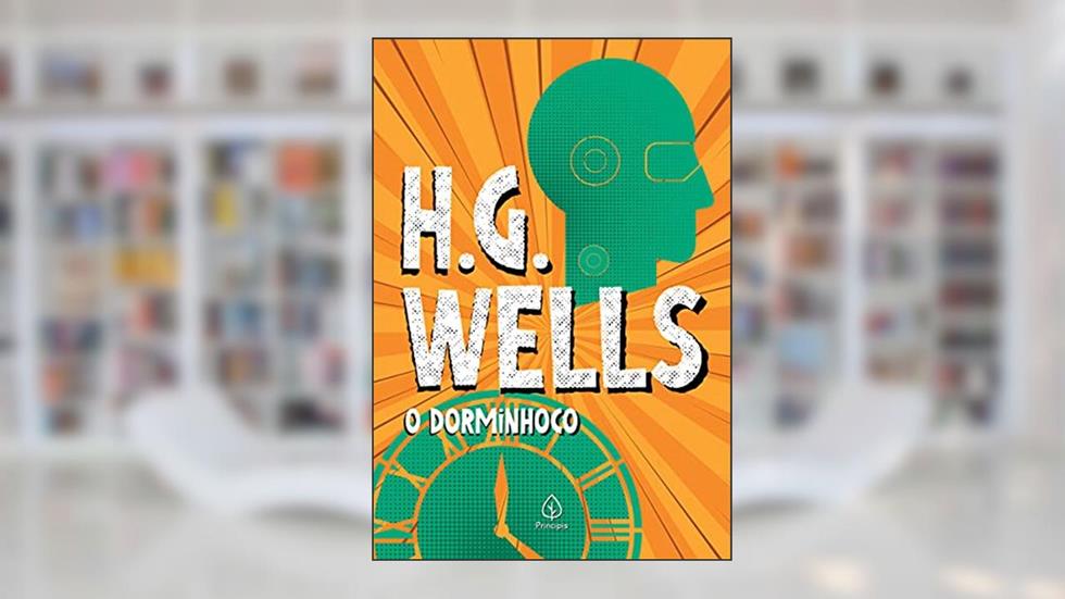 O dorminhoco, do autor H. G. Wells