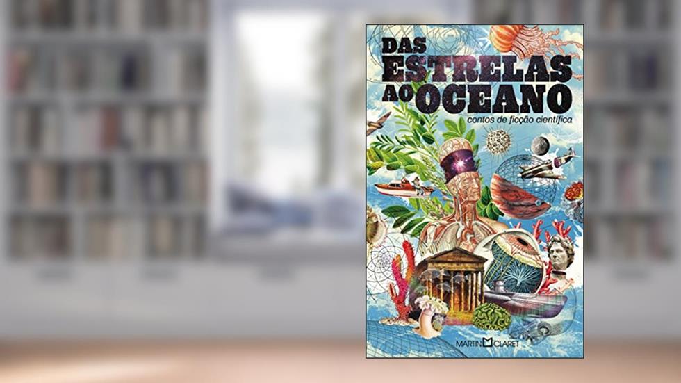Das estrelas ao oceano: Contos de ficção científica, do autor Herbert George Wells; Jules Verne; Howard Phillips Lovecraft; J. H. Rosny aîné