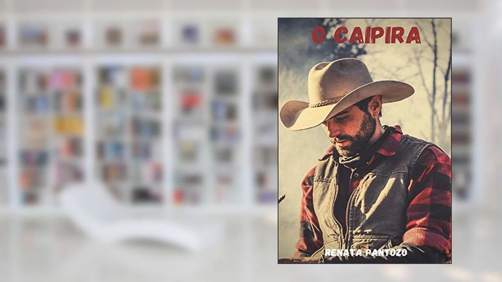 O Caipira, do autor Renata Pantozo