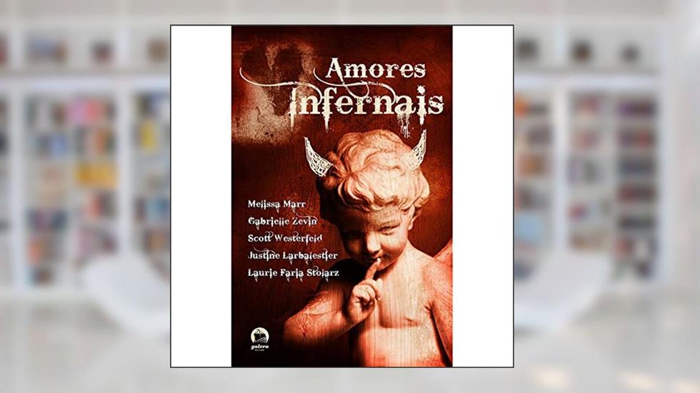 Amores infernais, do autor Scott Westerfeld