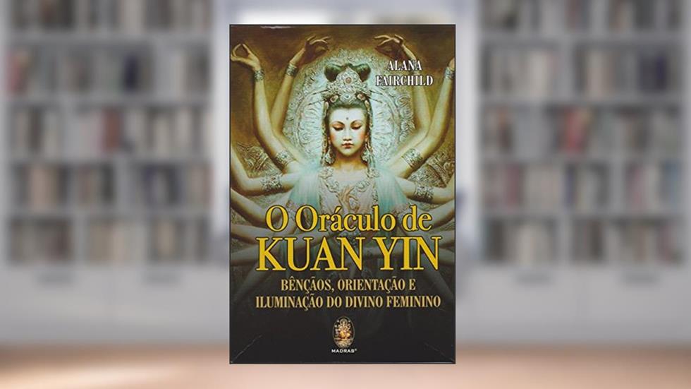 O Oráculo de Kuan Yin, do autor Alana Fairchild