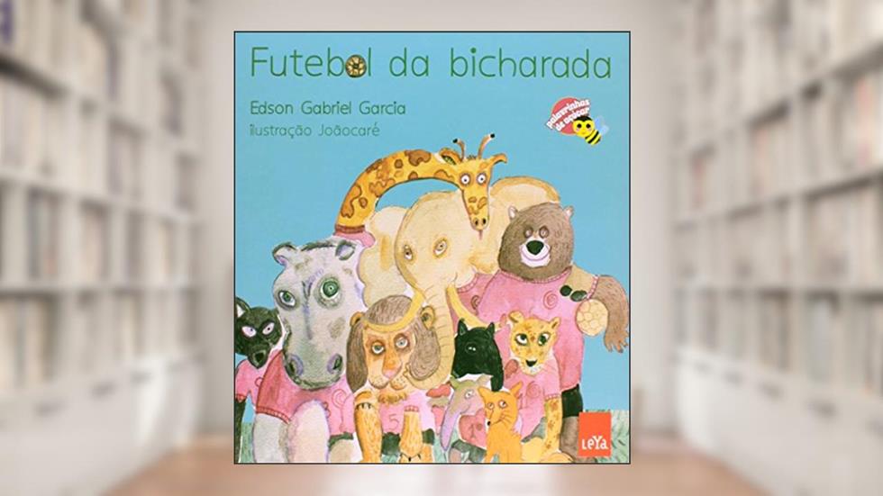 Futebol da Bicharada, do autor Edson Gabriel Garcia